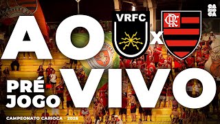 PRÉ-JOGO VOLTA REDONDA X FLAMENGO AO VIVO! ANÁLISE E DEBATE! CARIOCÃO 2026!