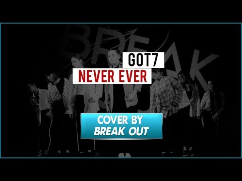 GOT7 - Never Ever (dance cover by Break Out) [AniCon 07.07.2018]