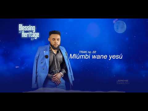 Jeremie Yanguvu - Mlúmbi wane Yesú ( Official audio )