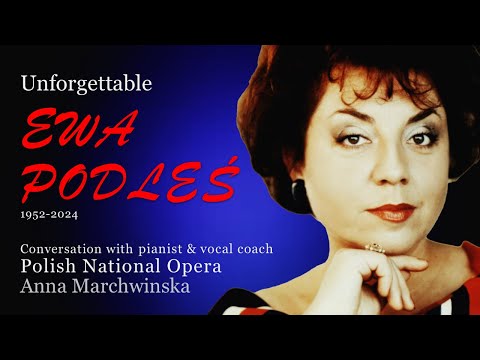 Tribute to Ewa Podles. Conversation with Anna Marchwinska, pianist. Teatr Wielki Opera Narodowa.