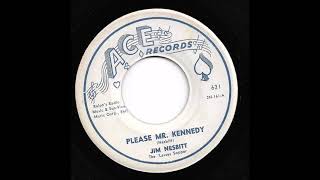 Jim Nesbitt - Please Mr. Kennedy