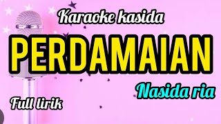 Download lagu Karaoke kasida PERDAMAIAN nasida ria full lirik jalan mp3