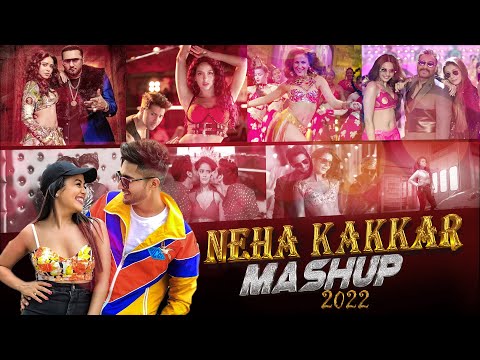 Neha Kakkar Mashup 2022 | Neha Kakkar New Song 2022 | Sajjad Khan Visuals