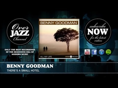 Benny Goodman - There's a Small Hotel (1936)