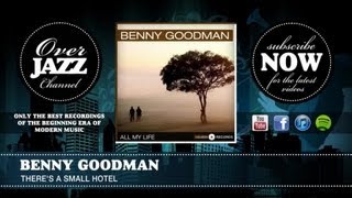 Benny Goodman - There's a Small Hotel (1936)