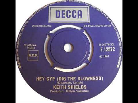 UK New Entry 1967 (81) Keith Shields - Hey Gyp (Dig The Slowness)