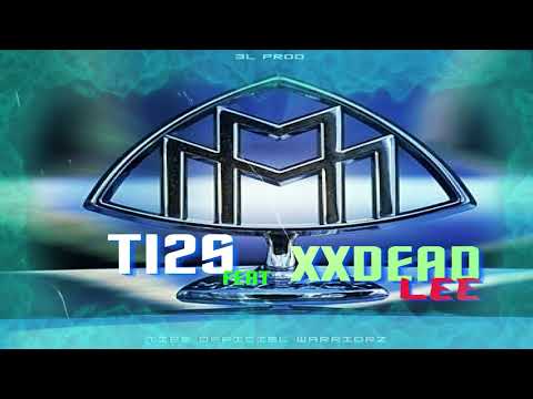 MAYBACH -  Ti2S feat XXDEADLEE