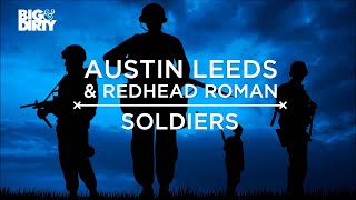 Austin Leeds & Redhead Roman - Soldiers (Original Mix) [Big & Dirty Recordings]