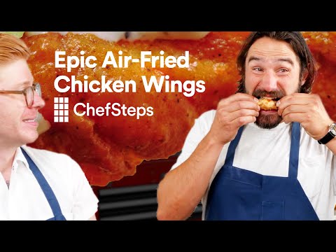 How to Get the Best Chicken Wings from Your Air Fryer | Epic Air-Fried Chicken Wings | ChefSteps