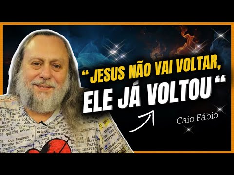 Is Jesus Not Coming Back? See What Caio Fábio Said, It Will Surprise You • Caio Fábio