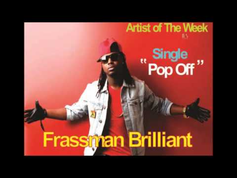 Frassman Brilliant - Pop Off (NS Music Enterprise) 2016