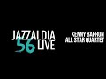 LIVE 56 JAZZALDIA:  KENNY BARRON ALL STAR QUARTET - July 23, 2021