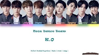 SF9 (에스에프나인) / NEOZ (네오즈) Dance Team - K.O (color coded lyrics han | rom | eng)