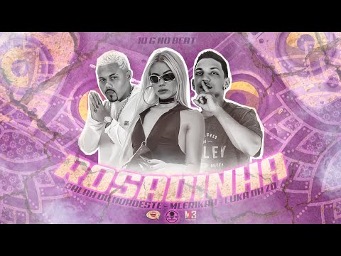 SALAH DO NORDESTE , LUKA DA ZO , MC ERIKAH - ROSADINHA