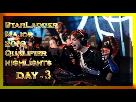 StarLadder Major 2019 Qualifier Day 3 Highlights