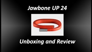 Jawbone UP 24 Unboxing Firstlook &amp; App Setup