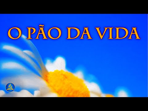 Hinário Adventista 519 - O PÃO DA VIDA