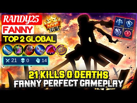 21 Kills 0 Deaths, Fanny Perfect Gameplay [ Top 2 Global Fanny ] Randy25 - Mobile Legends