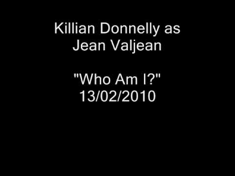 Les Misérables (London) - Who Am I? - Killian Donnelly