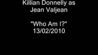 Les Misérables (London) - Who Am I? - Killian Donnelly
