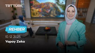 Yapay Zeka | Rehber - 10.12.2025