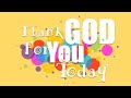 Thank God For You Today A Special Christian Happy Birthday Song For You With Lyrics