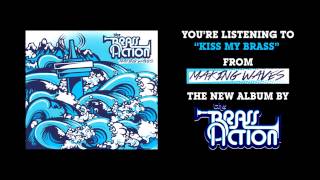 The Brass Action - Kiss My Brass