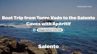 Discover Salento’s Hidden Caves & Sip Apéritif on a Boat Trip from Tor