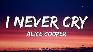 Alice Cooper – I Never Cry (Lyrics)