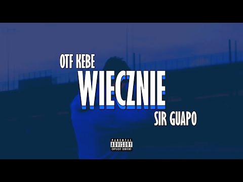 01. OTF KEBE - WIECZNIE (🎥: Grypcio)