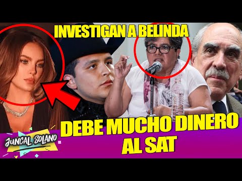 BELINDA NO SE ESCAPA DEL SAT/ ADIÓS A LA IMUNIDAD DE FAMOSOS/ NOD4L SE LAVA LAS MANOS/ UIF INVESTIGA
