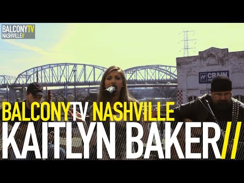 KAITLYN BAKER - RAGING RIVER (BalconyTV)