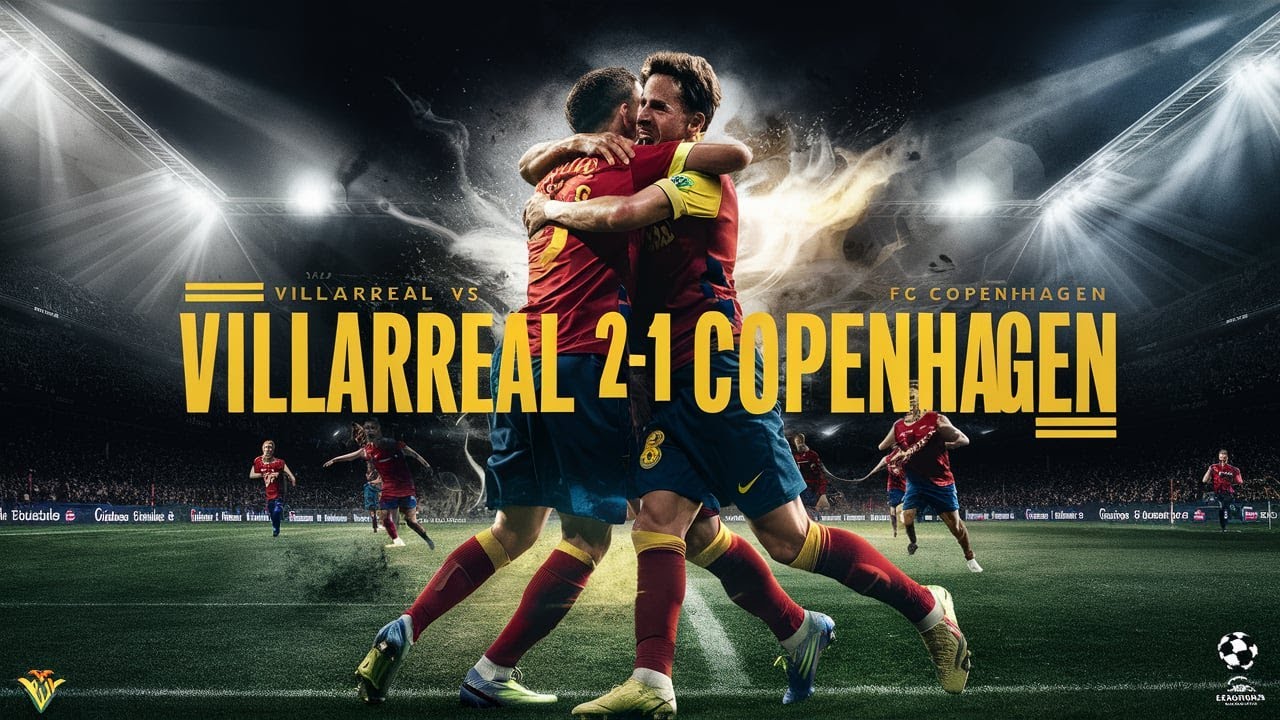 Villarreal vs FC Copenhagen Official Highlights