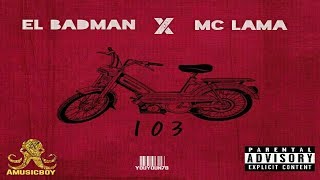 103 - EL BADMAN X MC LAMA
