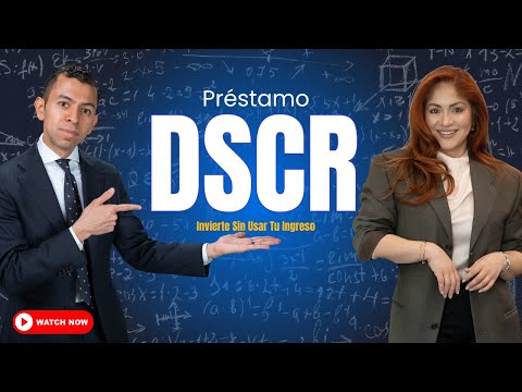 Préstamos DSCR: Invierte Sin Usar Tu Ingreso Personal