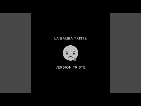 La bamba triste