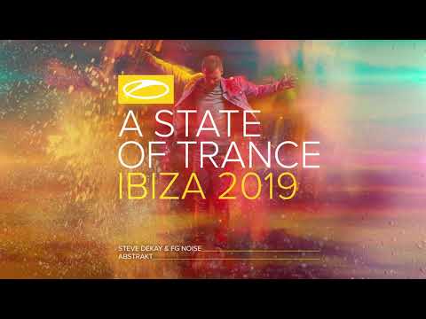 Steve Dekay & F.G. Noise - Abstrakt  [A State Of Trance, Ibiza 2019]