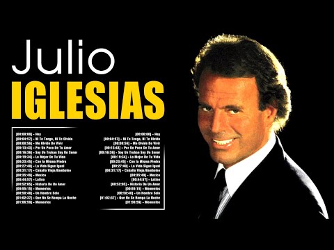 JULIO IGLESIAS ÉXITOS SUS MEJORES ROMANTICÁS MIX ~ JULIO IGLESIAS GRANDES ÉXITOS BALADAS 80s, 90s