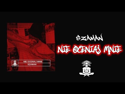 Szaman - Nie oceniaj mnie [ edit. PSJ MUSIC ]