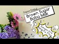 CARA BIKIN BROWN SUGAR BOBA MILK VIRAL XING FU TANG CHATIME KOI