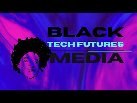 Black Tech Futures Media - Ep. 19
