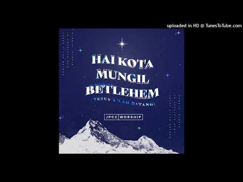 01. Hai Kota Mungil Betlehem (Yesus T'lah Datang)
