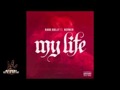 Gage Gully ft. Berner, Alvin Jae - My Life [New 2015] (BestInTheWestRap)