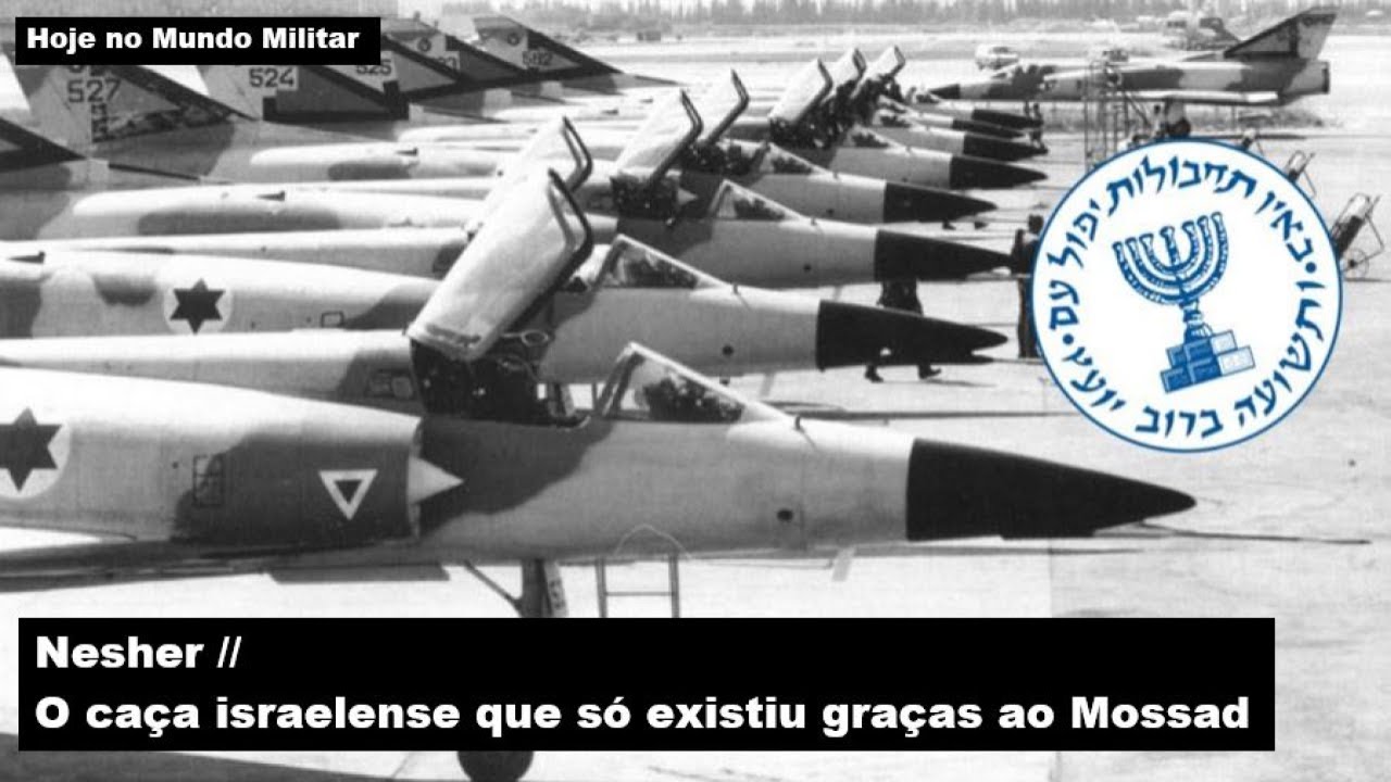 Nesher, o caça israelense que só existiu graças ao Mossad