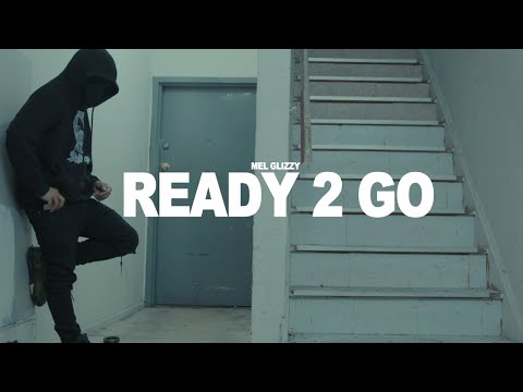 Mel Glizzy - READY 2 GO (Official Video)