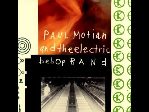 Paul Motian & The Electric Bebop Band