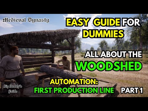 Woodshed - Automating First Production Line - Easy Guide to Medieval Dynasty