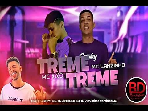 MC LAMZINHO E MC XIXO FEAT. PEDRO SAMPAIO - TREME TREME