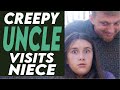 Creepy Uncle Visits Niece You Won T Believe What Happens Next