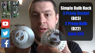 Bulb Hack | 3 Prong socket, 2 prong bulb | Save Money £££ | B22 to BC3 |